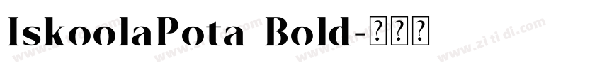 IskoolaPota Bold字体转换 IskoolaPota Bold字体转换